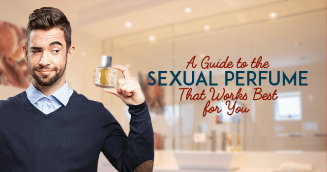 A Guide To The Sexual Perfume That Works Best For You Nexus Pheromones 